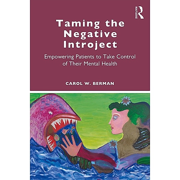 Taming the Negative Introject, Carol Berman