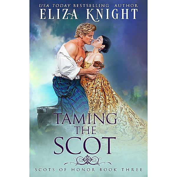 Taming the Scot (Scots of Honor, #3) / Scots of Honor, Eliza Knight