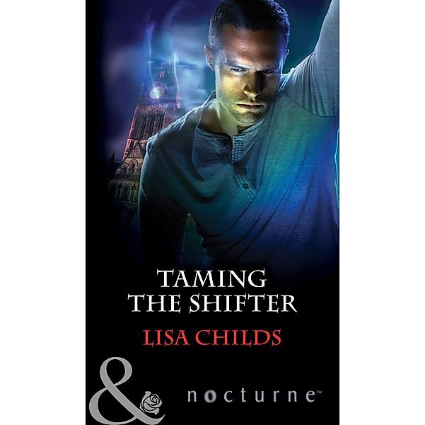 Taming The Shifter (Mills & Boon Nocturne), Lisa Childs