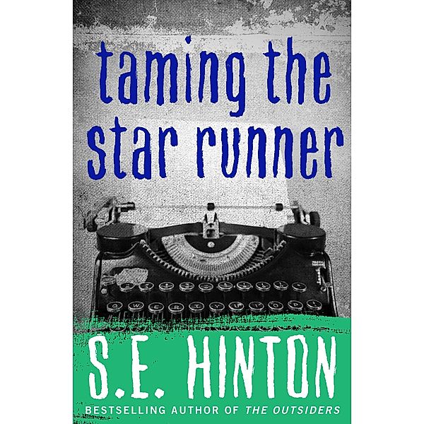 Taming the Star Runner, S. E. Hinton