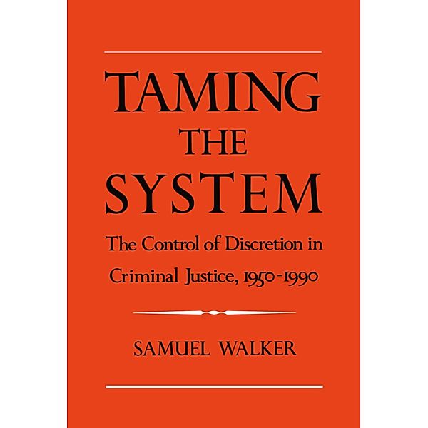 Taming the System, Samuel Walker
