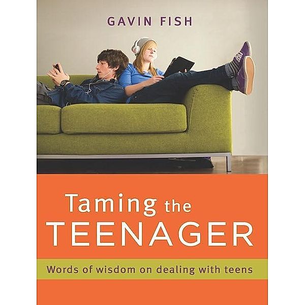 Taming the Teenager / Struik Lifestyle, Gavin Fish