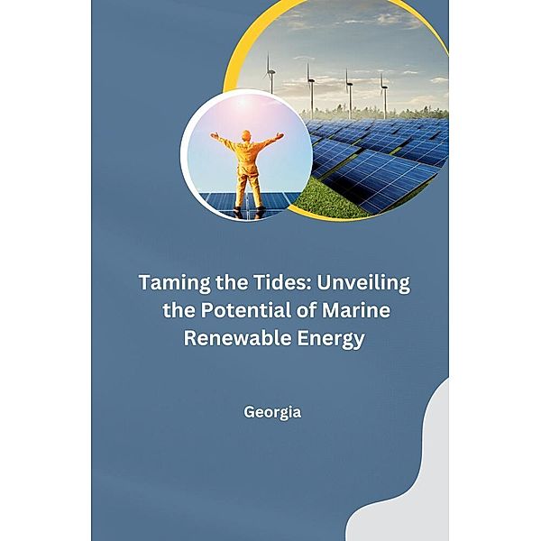 Taming the Tides: Unveiling the Potential of Marine Renewable Energy, Georgia