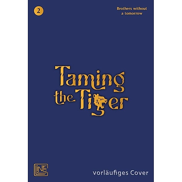 Taming the Tiger Bd.2, Brothers without a tomorrow