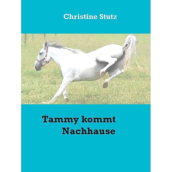 Tammy kommt Nachhause, Christine Stutz