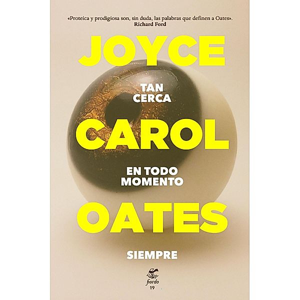 Tan cerca en todo momento siempre, Joyce Carol Oates