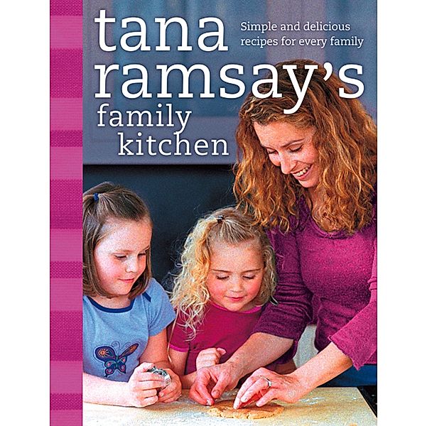 Tana Ramsay's Family Kitchen, Tana Ramsay