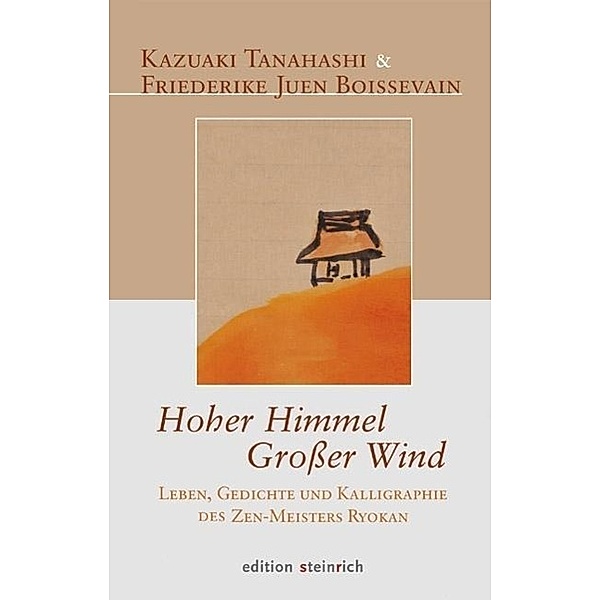 Tanahashi, K: Hoher Himmel, Grosser Wind, Friederike Juen Boissevain, Kazuaki Tanahashi