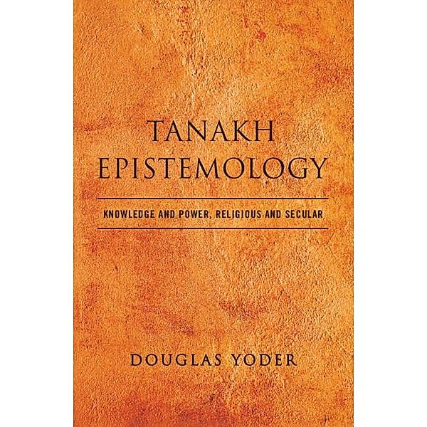 Tanakh Epistemology, Douglas Yoder