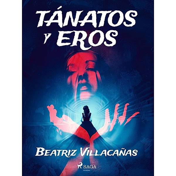 Tánatos y eros, Beatriz Villacañas