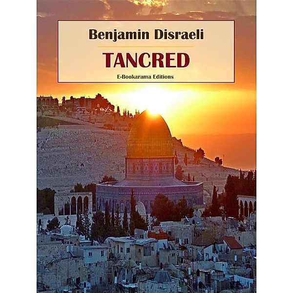 Tancred, Benjamin Disraeli