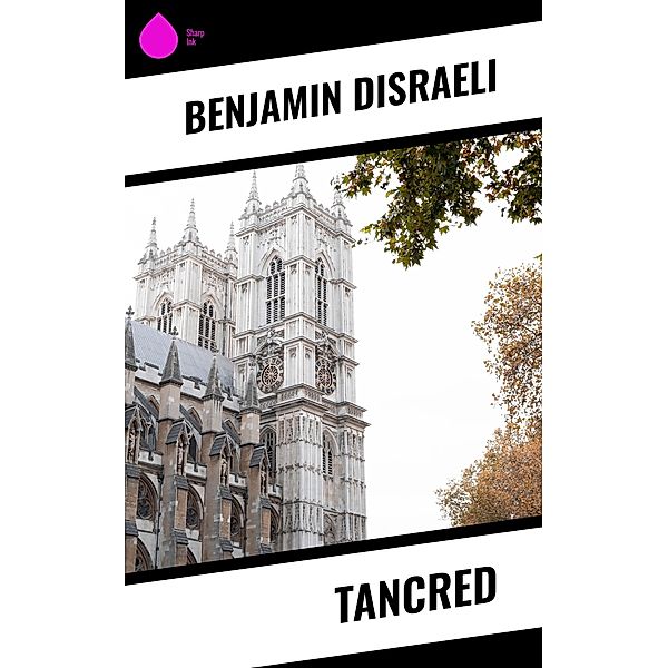 Tancred, Benjamin Disraeli