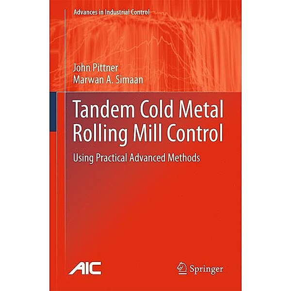 Tandem Cold Metal Rolling Mill Control, John Pittner, Marwan A. Simaan