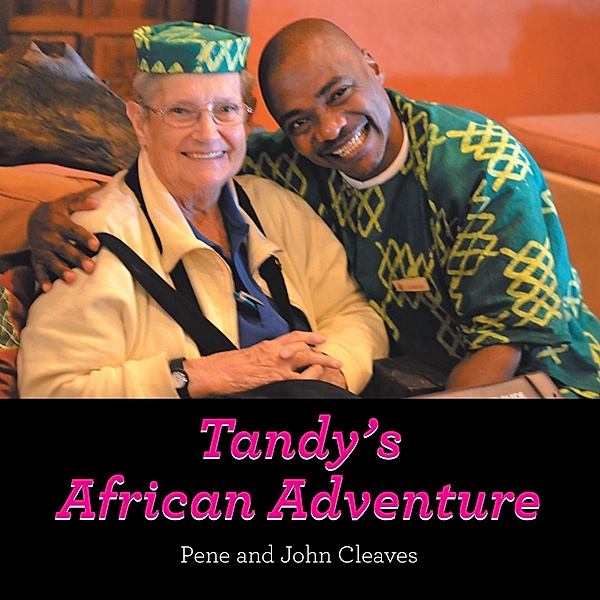 Tandy's African Adventure, Pene Cleaves, John Cleaves