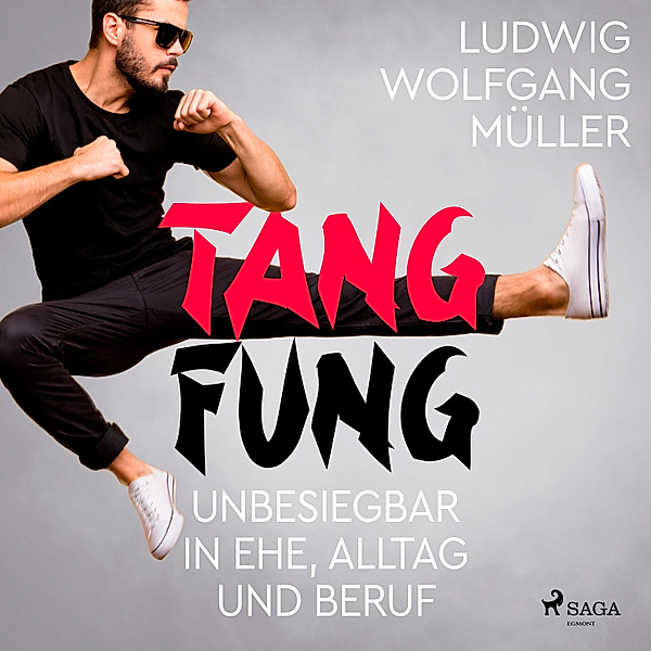 Tang Fung - Unbesiegbar in Ehe, Alltag und Beruf, Wolfgang Ludwig Müller