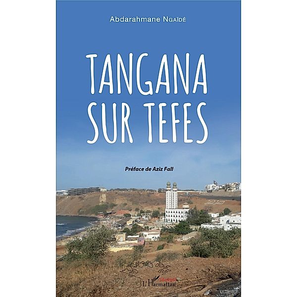 Tangana sur tefes / Editions L'Harmattan, Ngaide Abdarahmane Ngaide