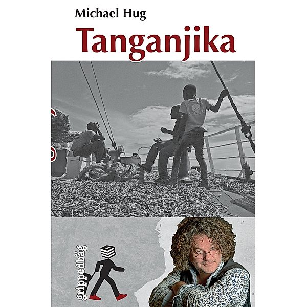 Tanganjika / grippedbäg Bd.4, Michael Hug