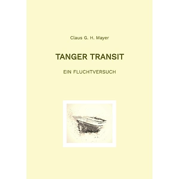 Tanger Transit, Claus G. H. Mayer