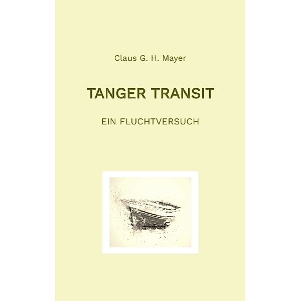 Tanger Transit, Claus G. H. Mayer