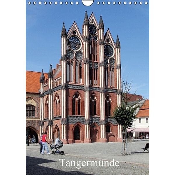 Tangermünde (Wandkalender 2016 DIN A4 hoch), Konrad Weiß