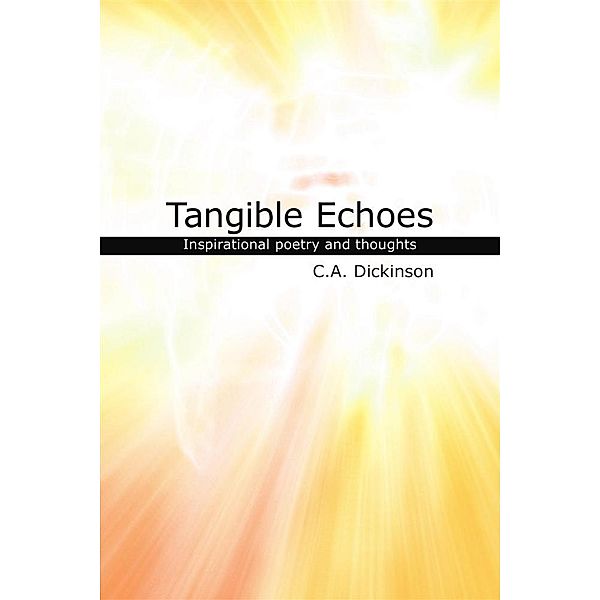 Tangible Echoes, C.A. Dickinson