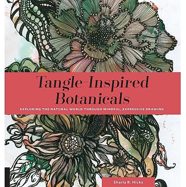 Tangle-Inspired Botanicals, Sharla R. Hicks
