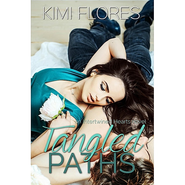 Tangled Paths (Intertwined Hearts, #3) / Intertwined Hearts, Kimi Flores