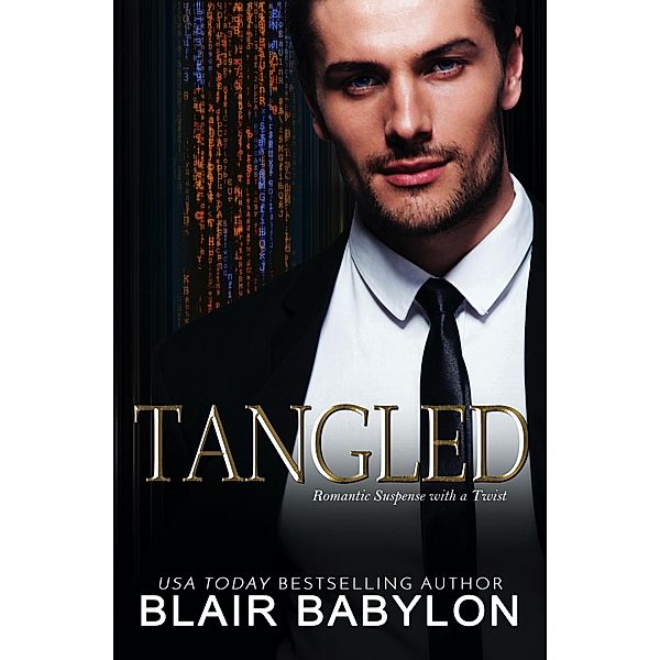 Tangled: Romantic Suspense with a Twist (Twisted Billionaires, #2) / Twisted Billionaires, Blair Babylon