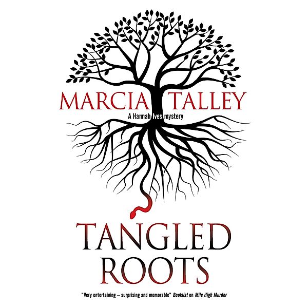 Tangled Roots / A Hannah Ives Mystery Bd.17, Marcia Talley