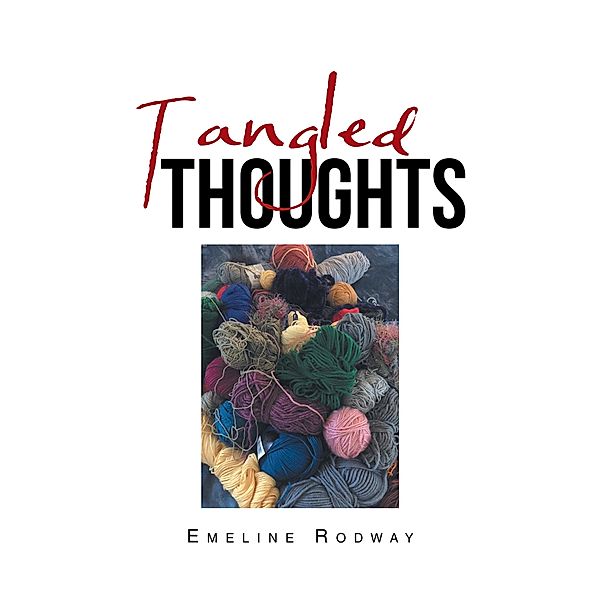 Tangled Thoughts, Emeline Rodway