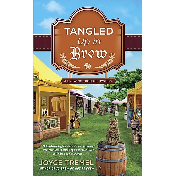 Tangled Up in Brew / A Brewing Trouble Mystery Bd.2, Joyce Tremel