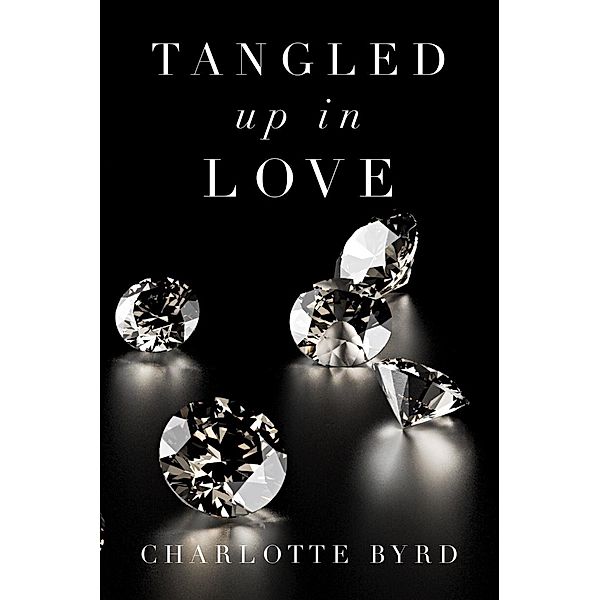 Tangled up in Love / Tangled, Charlotte Byrd