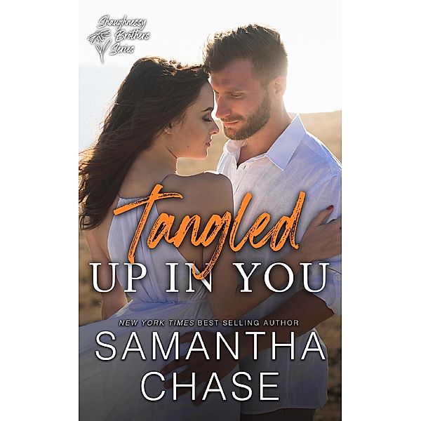Tangled Up in You (The Shaughnessy Brothers, #7) / The Shaughnessy Brothers, Samantha Chase