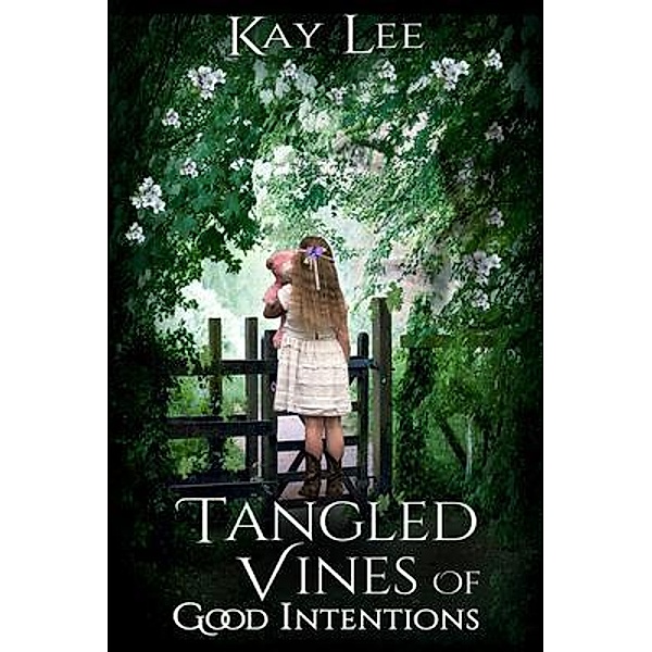 Tangled Vines of Good Intentions, Kay Lee