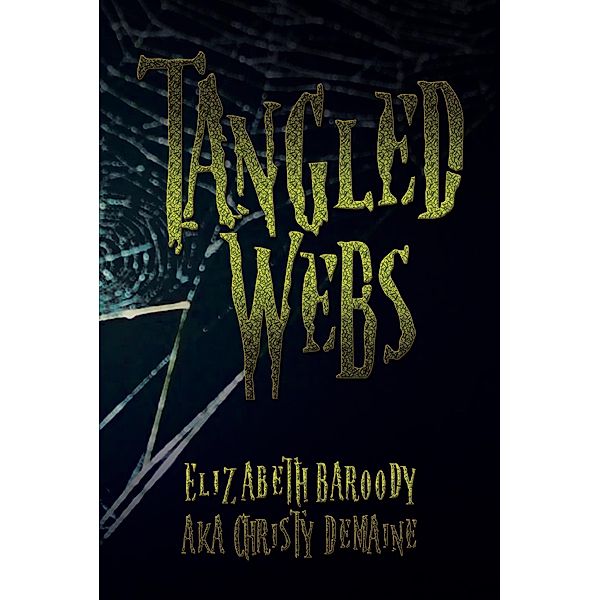 Tangled Webs, Elizabeth Baroody