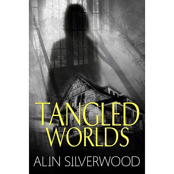 Tangled Worlds, Alin Silverwood, G. Alin Barnum