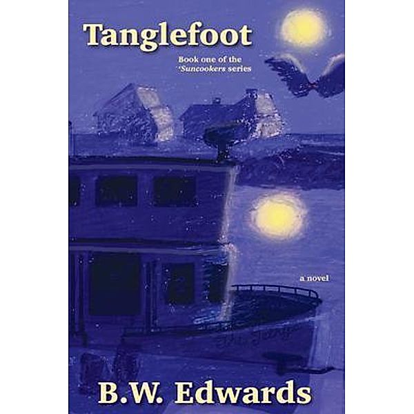 Tanglefoot / 'Suncookers Bd.1, B. W. Edwards