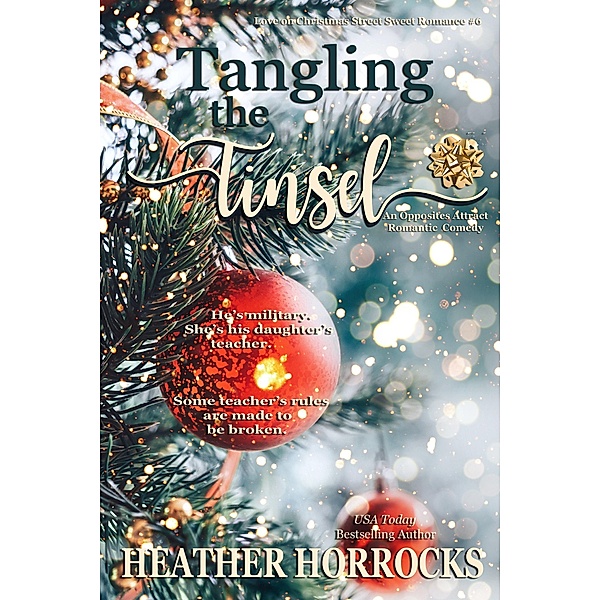 Tangling the Tinsel (Love on Christmas Street, #6) / Love on Christmas Street, Heather Horrocks