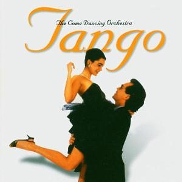 Tango, The Come Dancing Orchestra
