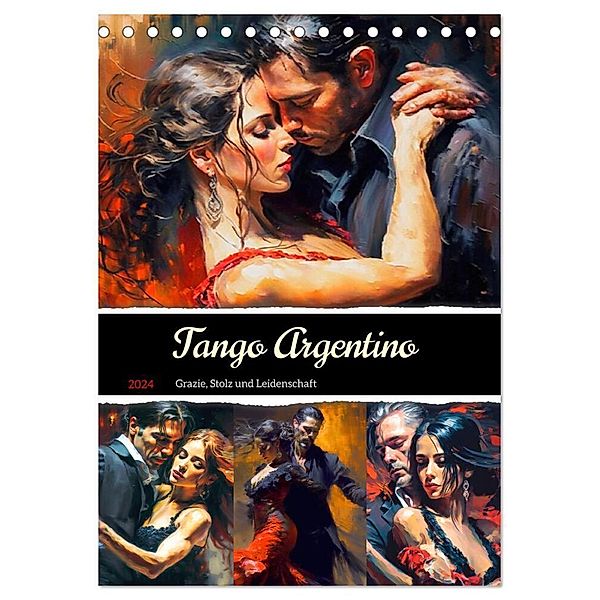 Tango Argentino. Grazie, Stolz und Leidenschaft (Tischkalender 2024 DIN A5 hoch), CALVENDO Monatskalender, Rose Hurley