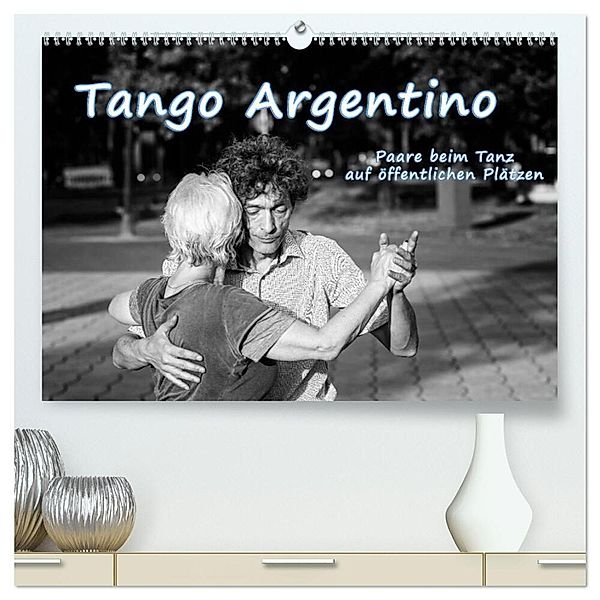 Tango Argentino - Paare beim Tanz auf öffentlichen Plätzen (hochwertiger Premium Wandkalender 2024 DIN A2 quer), Kunstdruck in Hochglanz, Klaus Hoffmann