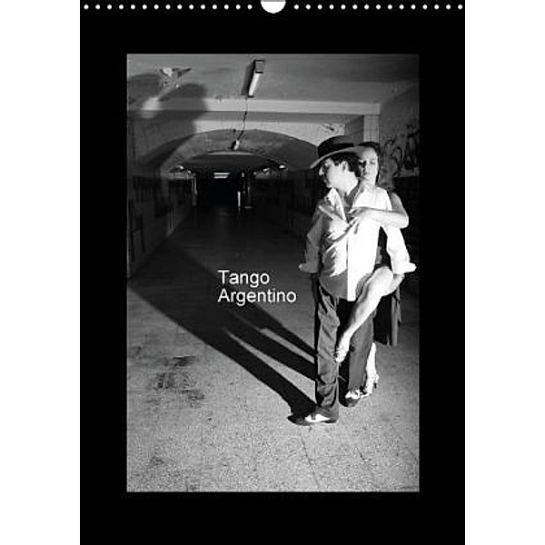 Tango Argentino (Wandkalender 2016 DIN A3 hoch), A.Wascher