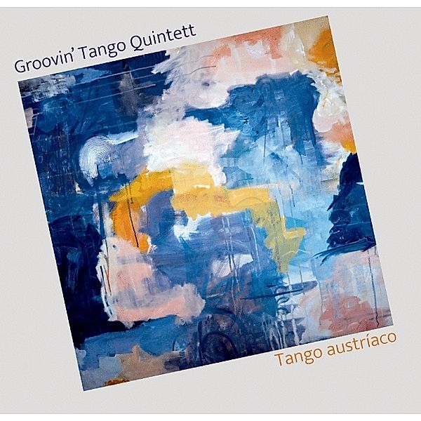 Tango Austriaco, Groovin' Tango Quintett