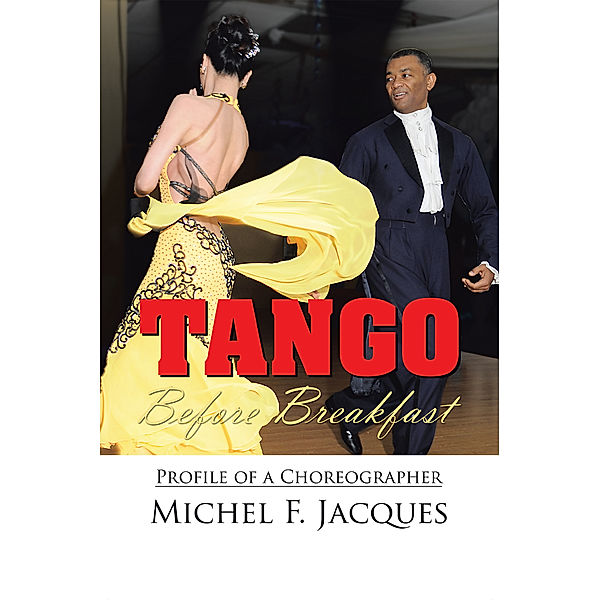 Tango Before Breakfast, Michel F. Jacques