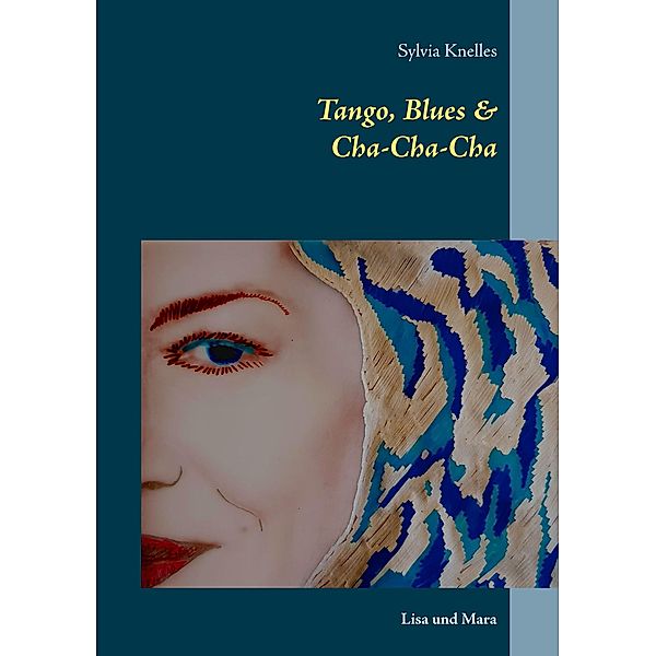 Tango, Blues & Cha-Cha-Cha, Sylvia Knelles