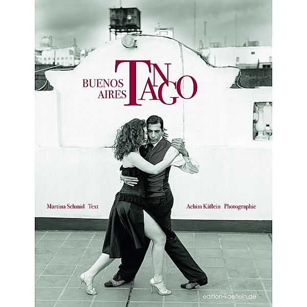 Tango Buenos Aires, Achim Käflein, Martina Schmid