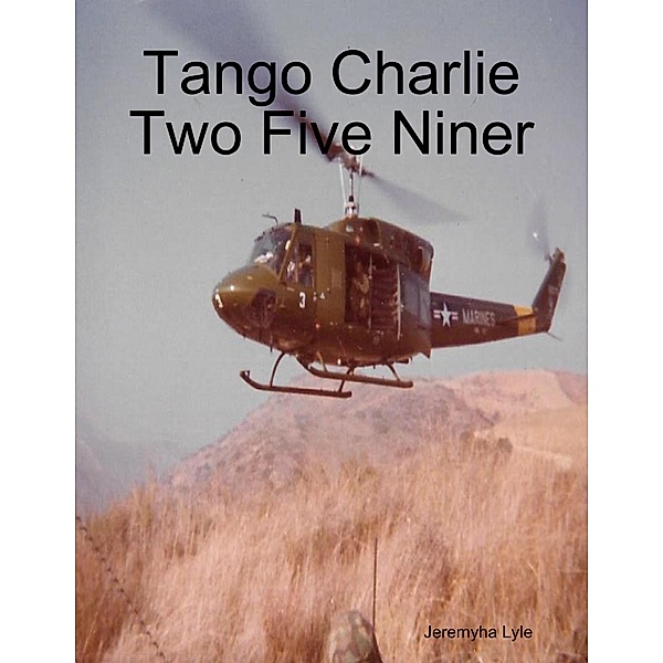 Tango Charlie Two Five Niner, Jeremyha Lyle