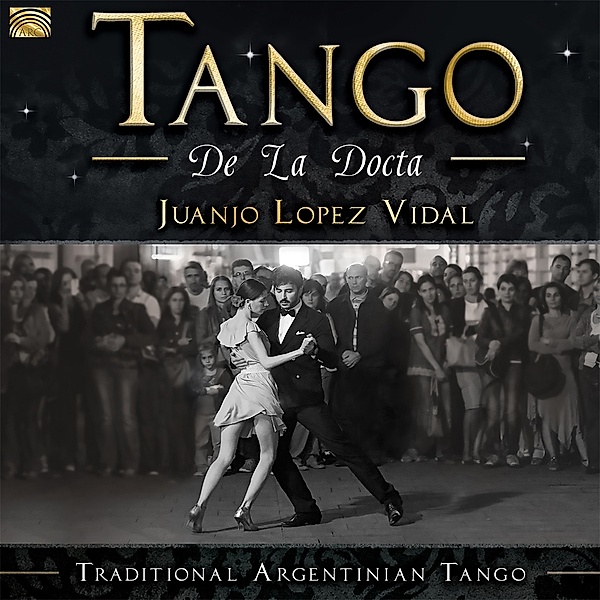Tango De La Docta-Traditional Argentinian Tango, Juanjo Lopez Vidal