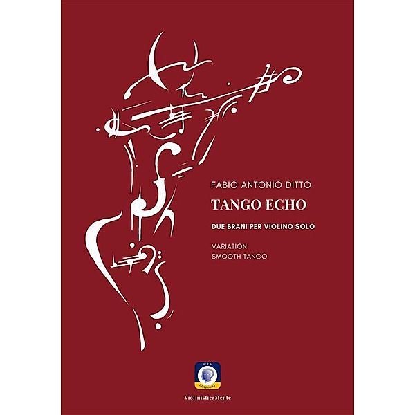 Tango Echo / ViolinisticaMente Bd.14, Fabio Antonio Ditto