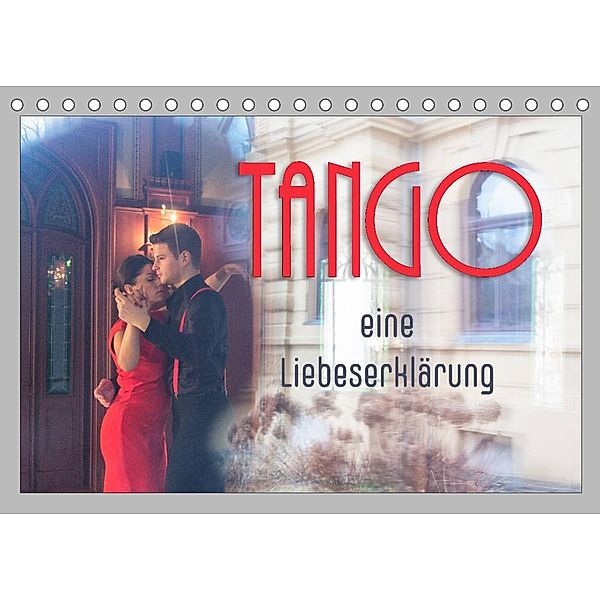 Tango  eine Liebeserklärung (Tischkalender 2022 DIN A5 quer), Max Watzinger - traumbild